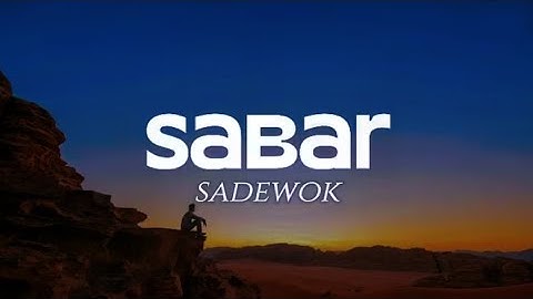 Lirik Lagu Sabar (Sinau Bareng) - Sadewok | Lagu Viral Tiktok 