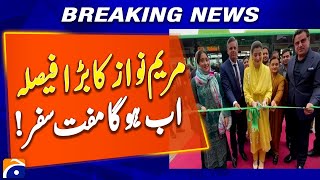 Maryam Nawaz Announces Big Initiative: Free Travel for the Public! | Geo News