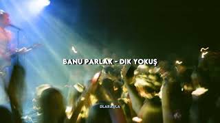 Banu Parlak - Dik Yokuş