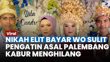 NIKAH ELIT Bayar WO Sulit, Pengantin Asal Palembang Menghilang seusai Resepsi Masih Nunggak Bayar WO