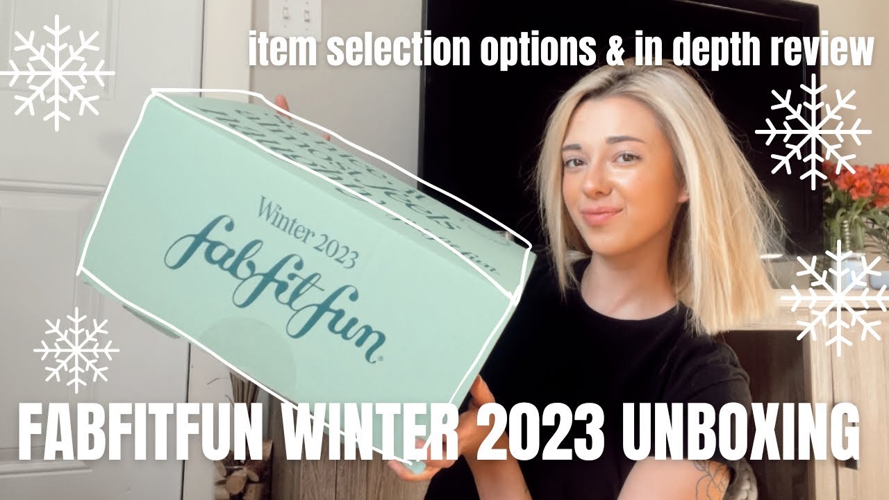 FABFITFUN WINTER 2023 UNBOXING *in depth review & item selection options*