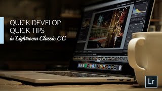 Lightroom Coffee Break: Quick Develop, Quick Tips in Lightroom Classic CC | Adobe Lightroom Net Worth