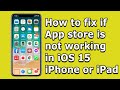 How to fix - App store not working in iOS 15 (iPhone or iPad)