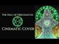 The seal of orichalcos theme from yuggioh  cinematic cover