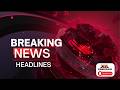 Breaking News Headlines 22th April 2026 9PM
