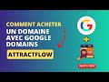 Attractflow  comment acheter un domaine avec google domains