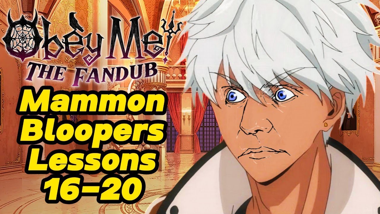 Mammon Bloopers Lessons 16-20 || Obey Me! Fandub