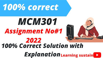MCM301 Assignment No 1 Solution  Fall 2022 l MCM301 Assignment 1 Solution By Learning Sustain