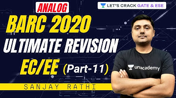 BARC 2020 Preparation EE/ECE | Ultimate Revision for Boosting BARC Rank (Part-11) | Mr. Sanjay Rathi