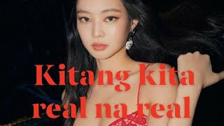 Kitang Kita Real Na Real Kita Real Na Real Dandandan Dalandan Jennie Issues Kita Real Na Real