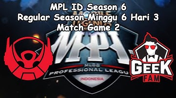 BTR VS GEEK FAM • REGULAR SEASON WEEK 6 DAY 3 • MATCH GAME 2 • MPL ID SEASON 6