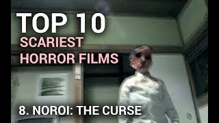 08. Noroi The Curse Scariest Horror Films Top 10