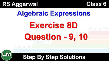 Algebraic Expressions | Class 6 Exercise 8D Question 9 - 10 | RS Aggarwal | Learn Maths