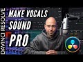 Make VOCALS Sound PROFESSIONAL in DaVinci Resolve 16 | Professional Audio in your Video
