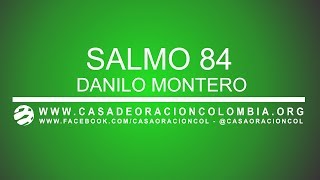 Video thumbnail of "Salmo 84 - Danilo Montero"