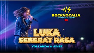 Download Lagu Luka Sekerat Rasa - Yollanda \u0026 Arief | AI Cover Rock Version by RockVocalia MP3