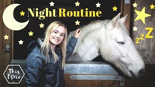 NIGHT ROUTINE of an Equestrian | Winter 2018 | This Esme