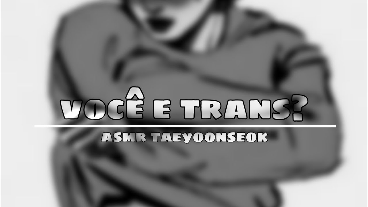 𝐴𝑆𝑀𝑅 𝑇𝐴𝐸𝑌𝑂𝑂𝑁𝑆𝐸𝑂𝐾  ❝ 𝑣𝑜𝑐𝑒 𝑒 𝑡𝑟𝑎𝑛𝑠? ❞