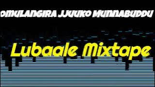 Lubaale mixtape/nonstop remix