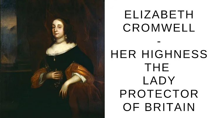 Elizabeth Cromwell  - Her Highness The Lady Protec...