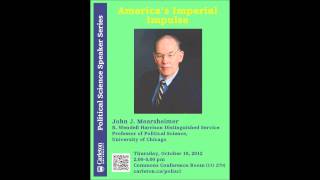 John J. Mearsheimer "America's Imperial Impulse"