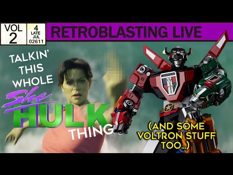 Talking She-Hulk and the new Voltron - RetroBlasting Livestream - Talking She-Hulk and the new Voltron - RetroBlasting Livestream