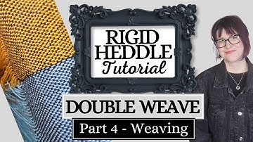 ❖You CAN learn Double Weave! ⬩ Part FOUR ⬩ Weaving! ❖