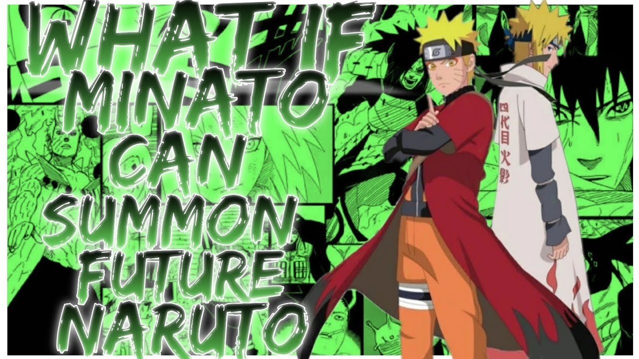 what if Minato can summon future Naruto