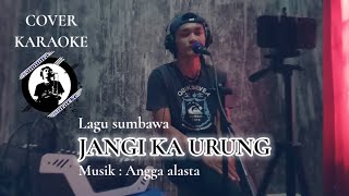 Download Lagu JANGI KA URUNG.  Lirik lagu sumbawa. COVER MP3