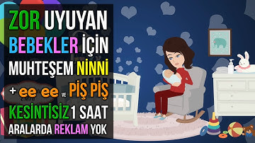 ♫ Zor Uyuyan Bebekler İçin Muhteşem Ninni + ee ee ve Piş Piş ♫ ★ Baby Sleep Music ★