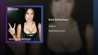 Mabel - Bad Behaviour (Audio)