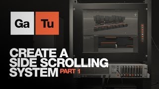 GaTu - Unity - Create a Side Scrolling System, Part 1