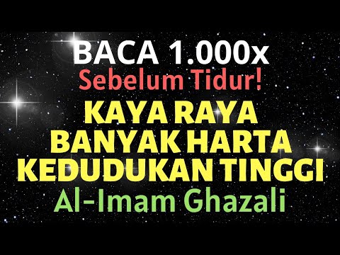 Amalkan Sebelum Tidur Dzikir Zikir Doa Agar Cepat Kaya Raya Paling Mustajab Al Imam Ghazali Youtube