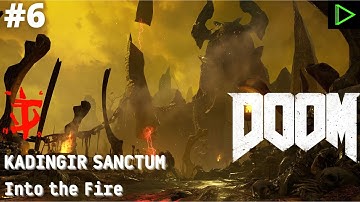 DOOM Gameplay Walkthrough Part 6 - KADINGIR SANCTUM (RIZZninty9)