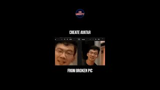 Create Your Avatar from Broken Pic
