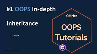 Part 1 Inheritance Rule 1 OOPS Tutorial in-depth || Object Oriented Principles C#.Net
