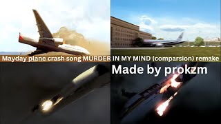 Mayday plane crash song MURDER IN MY MIND comparsion remake