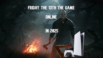 Play Friday The 13th the game Online in 2025!! Tutorial