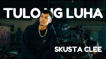 Skusta Clee - Tulo ng Luha (Official Lyric Video)