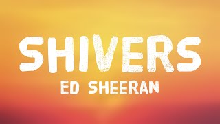 Shivers - Ed Sheeran Lyric Video 🦀