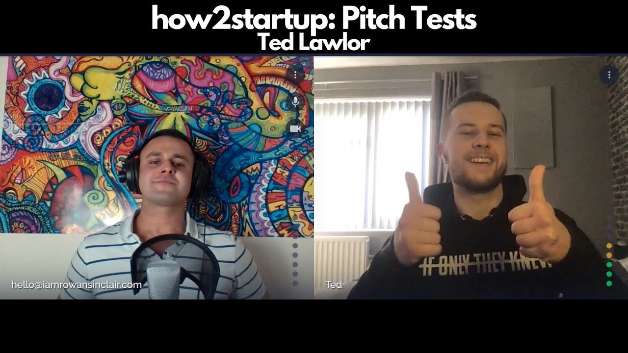 how2startup: Pitch Tests - Ted Lawlor