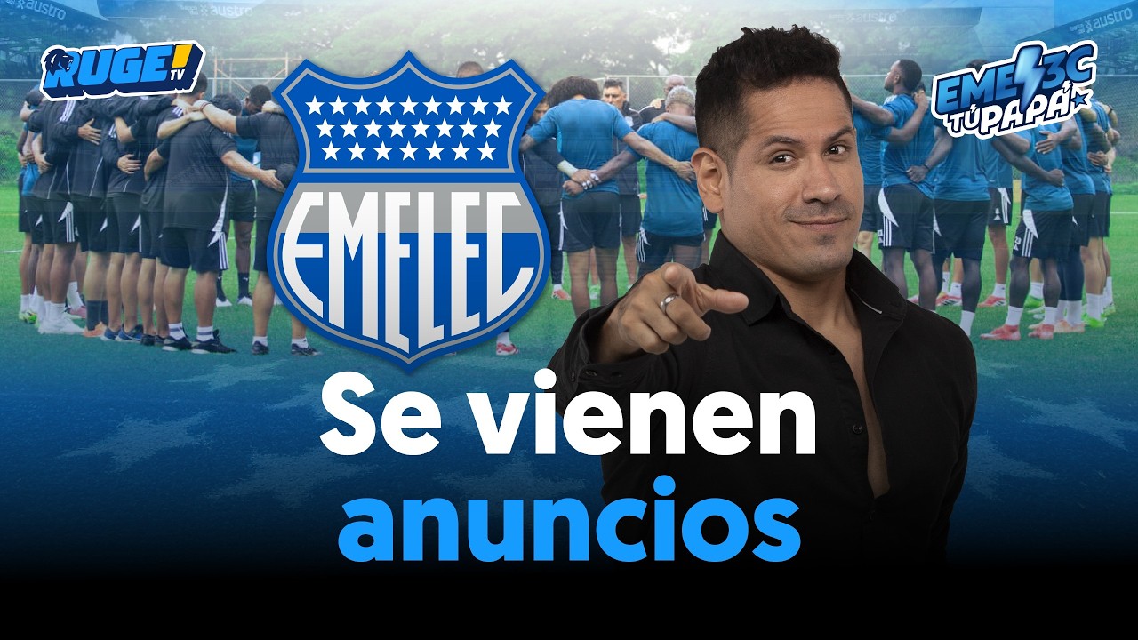 🔵#EmelecTuPapá | Se vienen anuncios en emelec | 10 mar