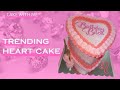 Trending Heart Cake