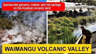 Waimangu Volcanic Valley- The Worlds Youngest Geothermal Area