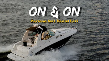On and On - Cartoon (feat. Daniel Levi) Lyrics
