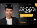 Hukum Islam Istri Menghisap Kemaluan Suami || USTADZ ABDUL SOMAD