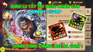 Huyền Thoại Hải Tặc - Bung L2 Tất Tay Ngẫu Nhiên Săn MONKEY D.GARP, Share Code Chung Live Ra GARP ! screenshot 4