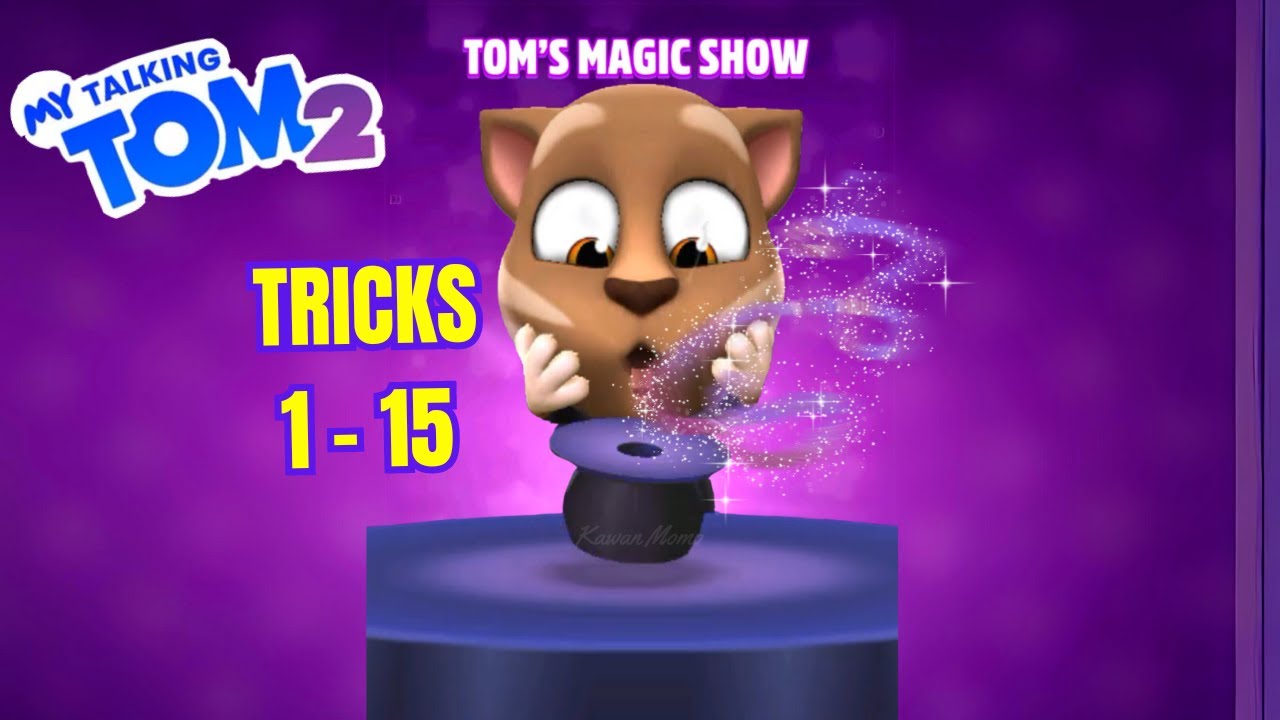 My Talking Tom 2 Magic Show 2024 UPDATE !!! New Magic Tricks 1 - 15 ...