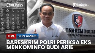 🔴 Bareskrim Polri Periksa Mantan Menkominfo Budi Arie, Terkait Judi Online?