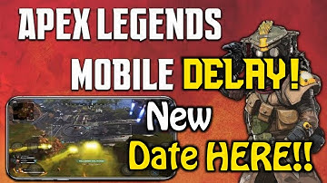 Apex Legends Mobile Global delay!😨New Date Here!!🔥